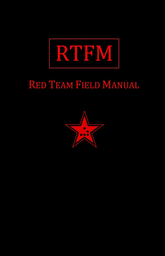 RTFM: Red Team Field Manual