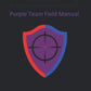 PTFM: Purple Team Field Manual